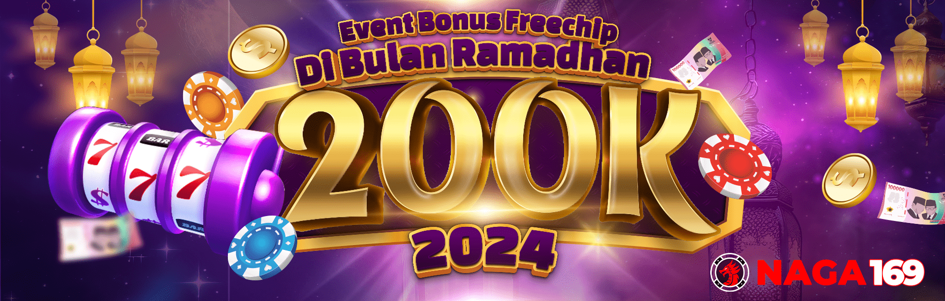 EVENT BONUS BULAN PUASA RAMADHAN FREECHIP 200K 2024 NAGA169